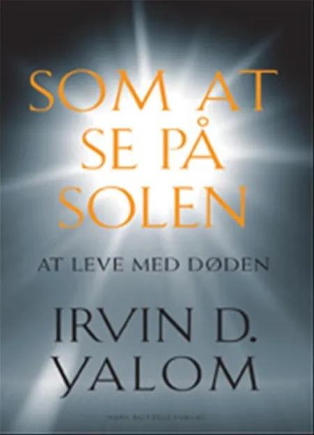 Som at se på solen af Irvin D. Yalom
