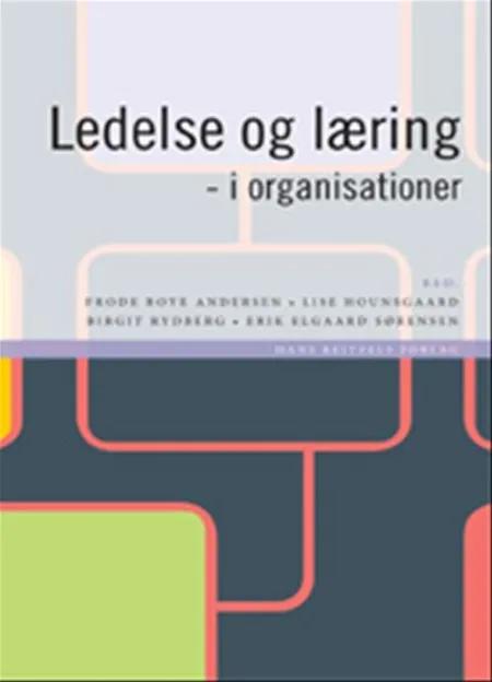 Ledelse og læring - i organisationer af Erik Elgaard Sørensen