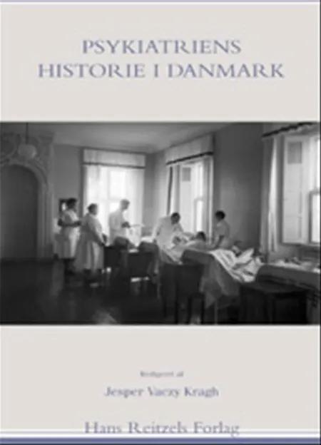Psykiatriens historie i Danmark af Mogens Mellergaard