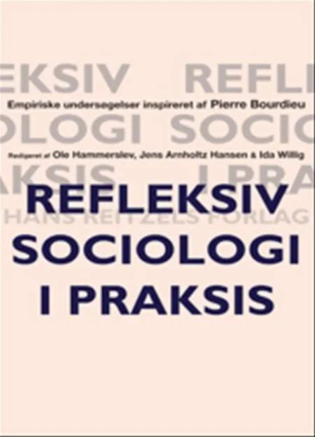 Refleksiv sociologi i praksis af Ole Hammerslev