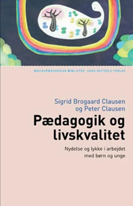 Pædagogik og livskvalitet af Peter Clausen