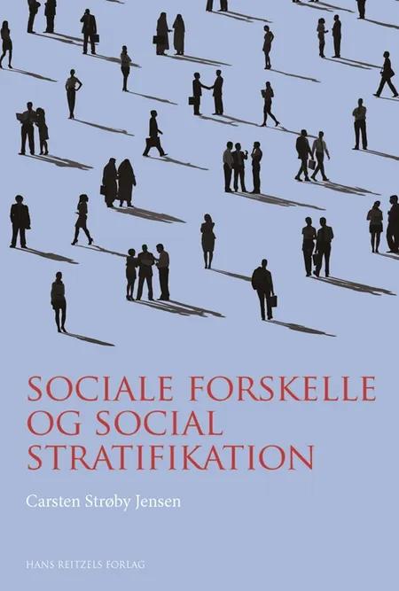 Sociale forskelle og social stratifikation af Carsten Strøby Jensen