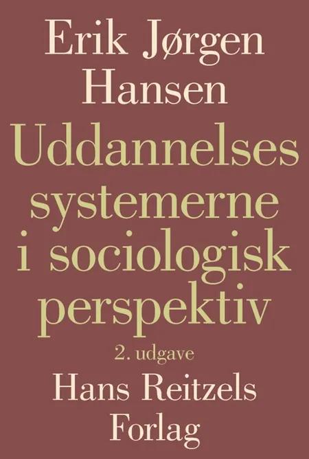 Uddannelsessystemerne i sociologisk perspektiv af Erik Jørgen Hansen