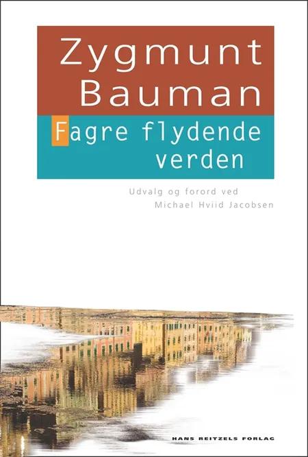 Fagre flydende verden af Zygmunt Bauman
