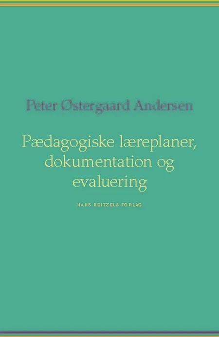 Pædagogiske læreplaner, dokumentation og evaluering af Peter Østergaard Andersen