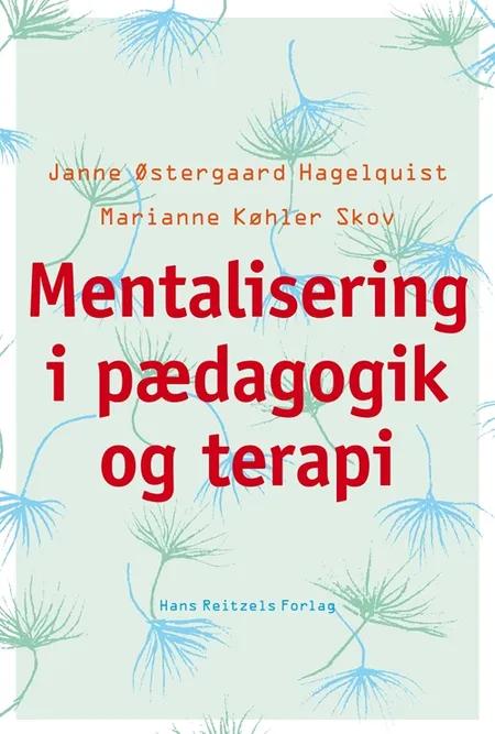 Mentalisering i pædagogik og terapi af Janne Østergaard Hagelquist