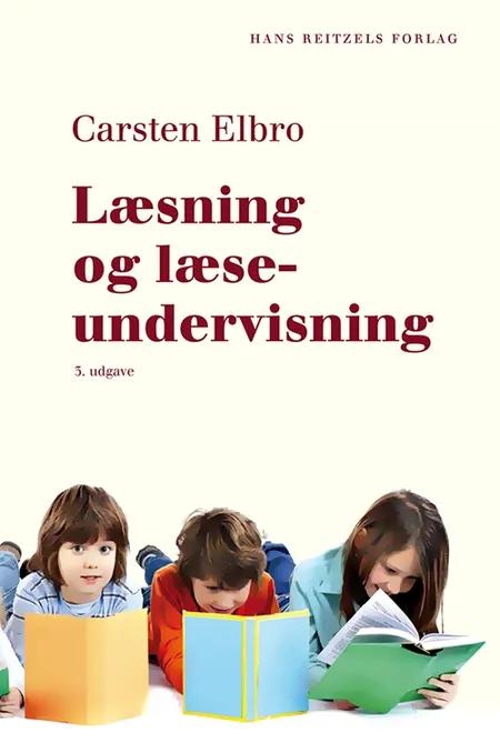 Læsning og læseundervisning af Carsten Elbro