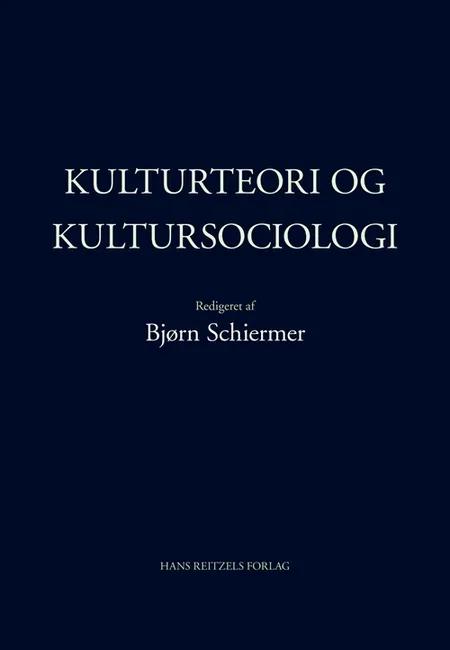Kulturteori og kultursociologi af Anne Scott Sørensen