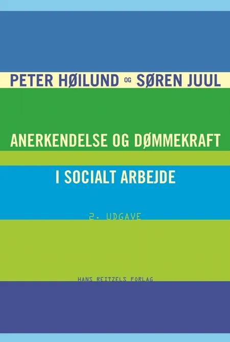 Anerkendelse og dømmekraft i socialt arbejde af Søren Rudbæk Juul