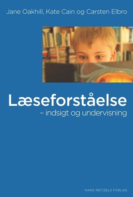 Læseforståelse - indsigt og undervisning af Carsten Elbro