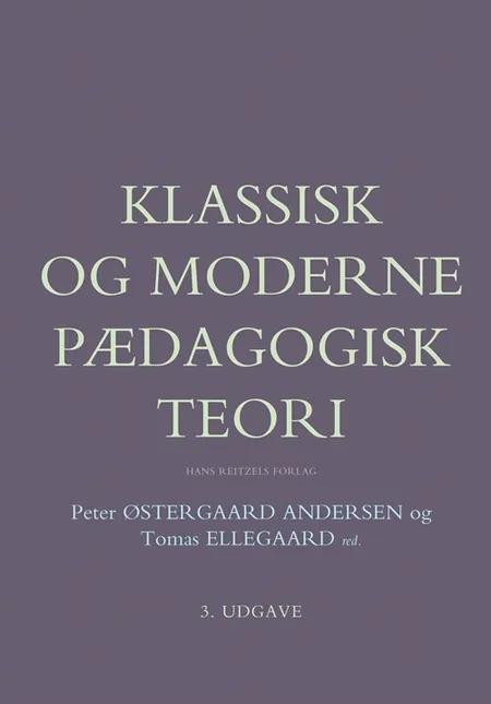 Klassisk og moderne pædagogisk teori af Jan Brødslev Olsen
