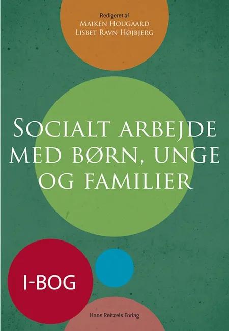 Socialt arbejde med børn, unge og familier (i-bog) af Kirsten Henriksen