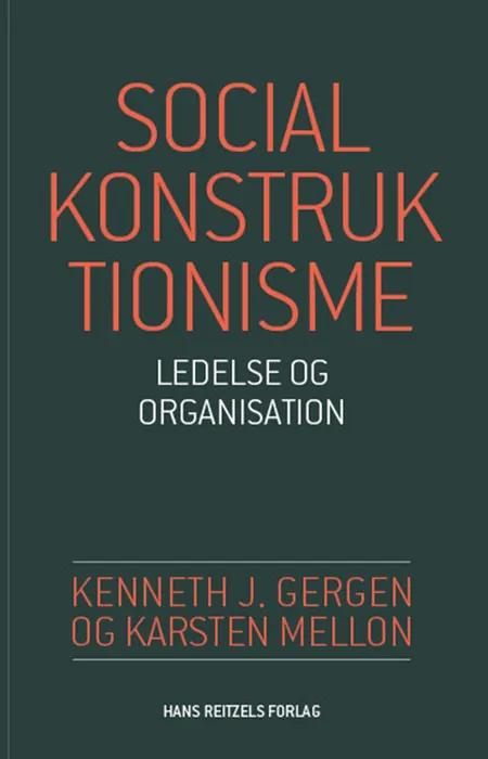 Socialkonstruktionisme - ledelse og organisation af Karsten Mellon