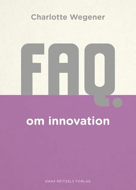 FAQ om innovation af Charlotte Wegener