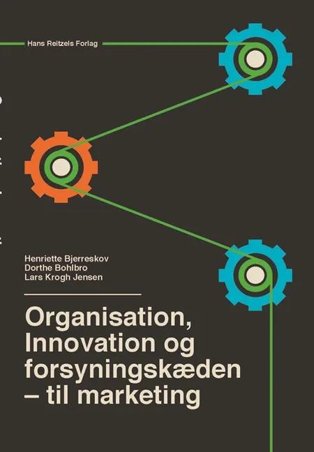 Organisation, innovation og forsyningskæden af Henriette Bjerreskov