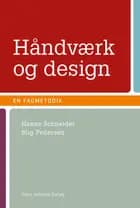 Håndværk og design. En fagmetodik