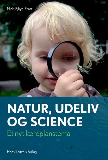 Natur, udeliv og science af Niels Ejbye-Ernst
