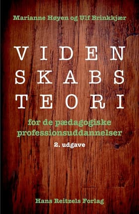 Videnskabsteori for de pædagogiske professionsuddannelser af Ulf Brinkkjær