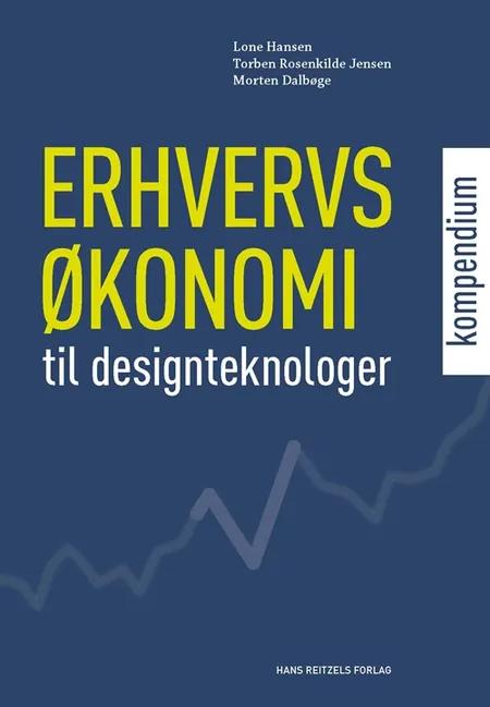 Erhvervsøkonomi - kompendium til designteknologer af Lone Hansen