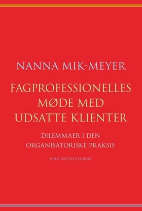 Fagprofessionelles møde med udsatte klienter af Nanna Mik-Meyer