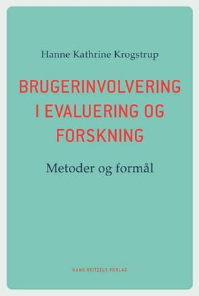 Brugerinvolvering i evaluering og forskning af Hanne Kathrine Krogstrup