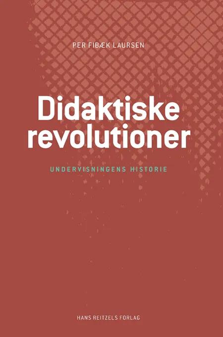 Didaktiske revolutioner af Per Fibæk Laursen