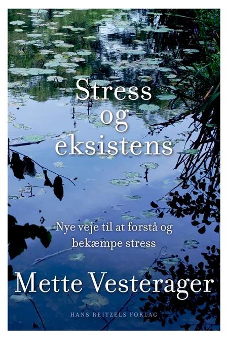 Stress og eksistens af Mette Vesterager