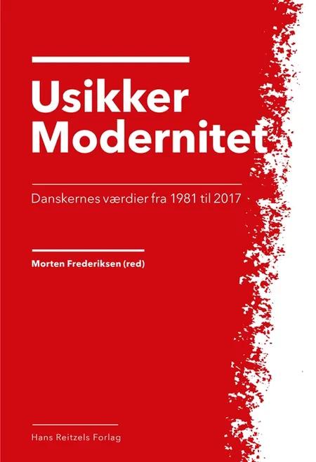 Usikker modernitet - Danskernes værdier fra 1981 til 2017 af Anders Ejrnæs