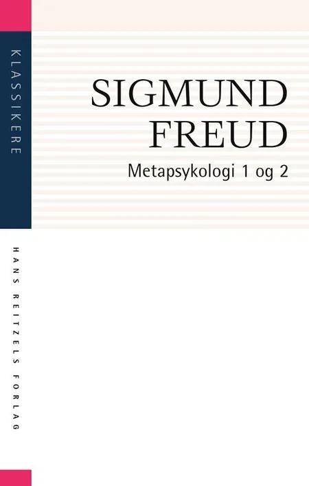 Metapsykologi 1-2 af Sigmund Freud