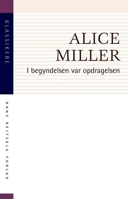 I begyndelsen var opdragelsen af Alice Miller