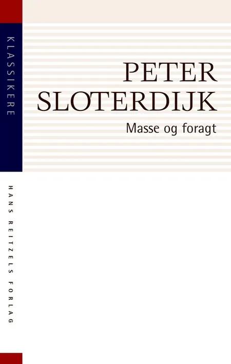 Masse og foragt af Peter Sloterdijk