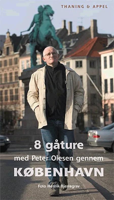 8 gåture med Peter Olesen gennem København af Peter Olesen