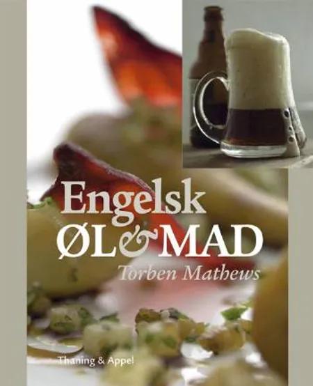 Engelsk øl & mad af Torben Mathews