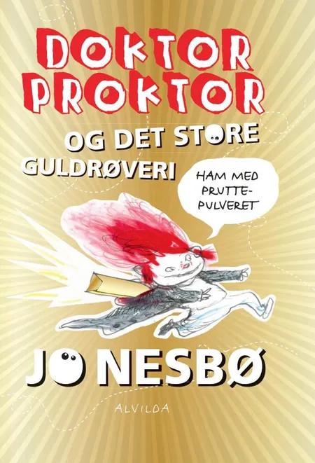 Doktor Proktor og det store guldrøveri (4) af Jo Nesbø