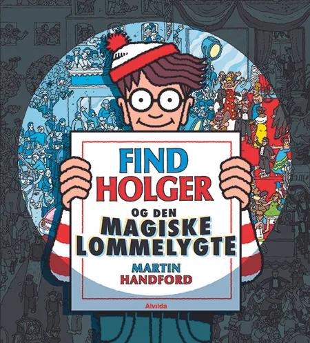 Find Holger - og den magiske lommelygte af Martin Handford