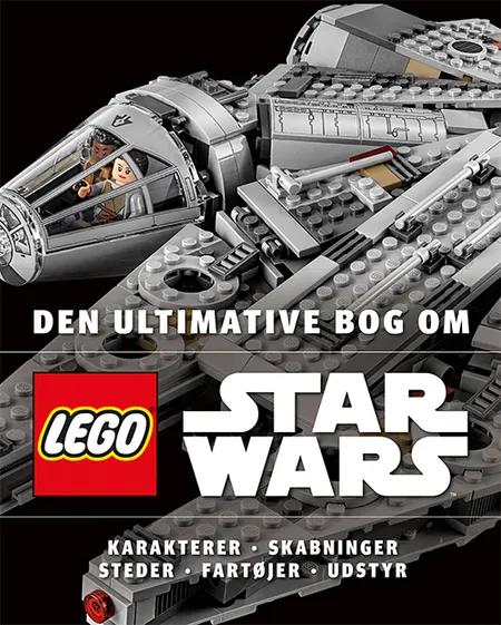 Den ultimative bog om LEGO® Star Wars™ af LEGO
