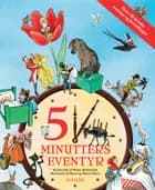 5 minutters eventyr (over 30 kendte eventyr og fortællinger)