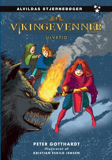 Vikingevenner 4: Ulvetid af Peter Gotthardt