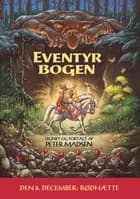 Eventyrbogen - den 8. december: Rødhætte - Børnebog af Peter Madsen