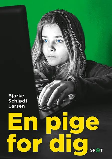 En pige for dig af Bjarke Schjødt Larsen