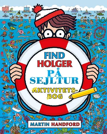 Find Holger - På sejltur - Aktivitetsbog af Martin Handford