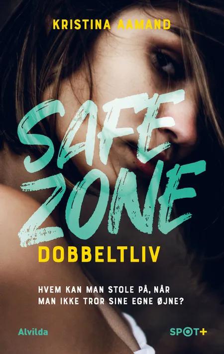 Dobbeltliv (Safe Zone) af Kristina Aamand