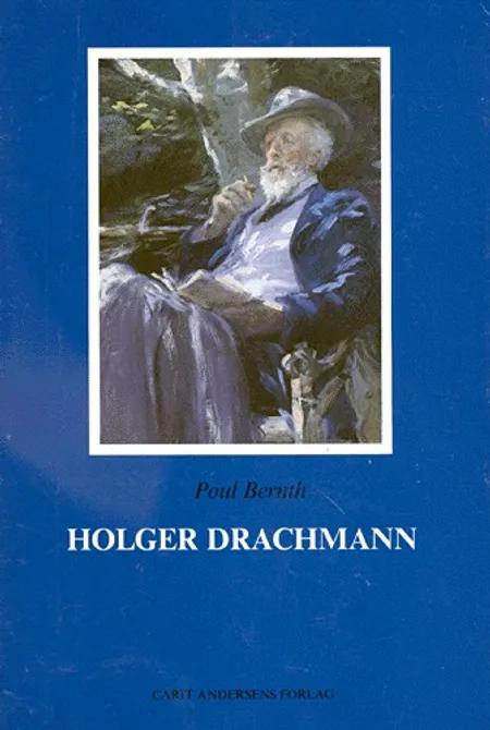 Holger Drachmann af Poul Bernth