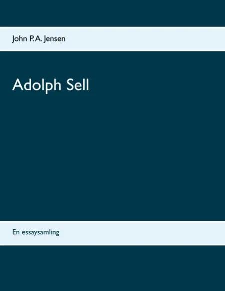 Adolph Sell af John P. A. Jensen