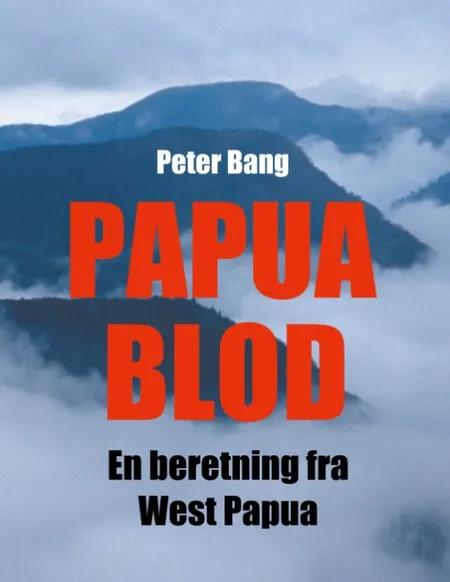 Papua Blod af Peter Bang
