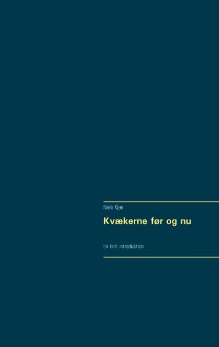 Kvækerne før og nu af Niels Kjær