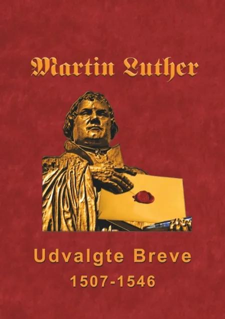 Martin Luther - Udvalgte Breve af Finn B. Andersen