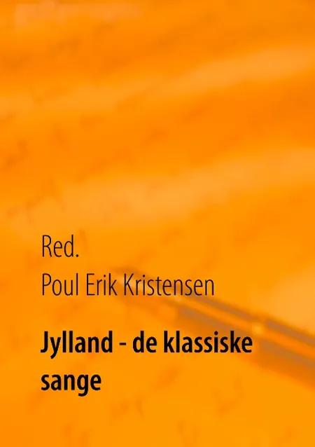 Jylland - de klassiske sange af Poul Erik Kristensen