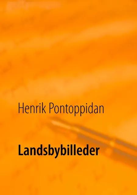 Landsbybilleder af Henrik Pontoppidan