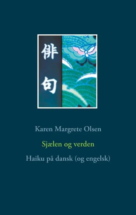 Sjælen og verden af Karen Margrete Olsen